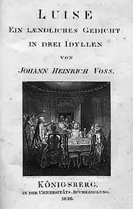 Luise ein ländliches Gedicht in drei Idyllen. Königsberg, 1826.