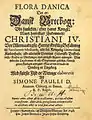 Titelbladet til Flora Danica: Det er: Dansk Urtebog: Udi huilcken / efter hans Kongl: ...
