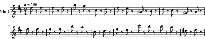 \new Staff \with {
  instrumentName = "Vln 1"
}
{
  \set Staff.midiInstrument = #"string ensemble 1"
  \tempo 4 = 186
  \numericTimeSignature \time 2/4 \key d \major
  \relative {
    fis''8 r fis r | fis r fis r | b r a r | cis, r d r | fis r e r | ais, r b r | d r cis r | gis r a r |
    fis'8 r fis r | fis r fis r | b r a r | cis, r d r | fis r e r | cis' r b r | b r a r | dis, r e r |
  }
}