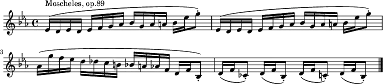  {
# (set-global-staff-size 15)
\relative c' {
		\key es \major
		es16^"Moscheles, op.89"( d es d es f g aes
		bes g aes a bes es g8-.)
		es,16( d es d es f g aes
		bes g aes a bes es g8-.)
		aes,16( g' f es d des c b
		bes a aes f d f bes,8-.)
		d16( f ces8-.) d16( f bes,8-.)
		d16( f c8-.) d16( f bes,8-.) \bar "|."
}
}
